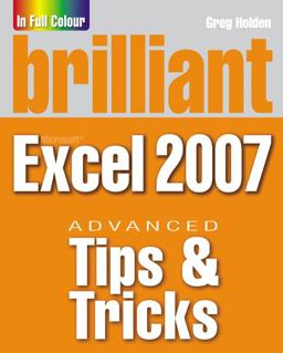 Brilliant Microsoft Excel 2007 Tips and Tricks