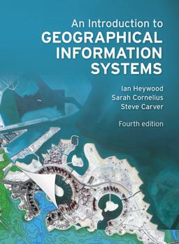 Introduction to Geographical Information Systems 4th 9780273722595 Front Cover