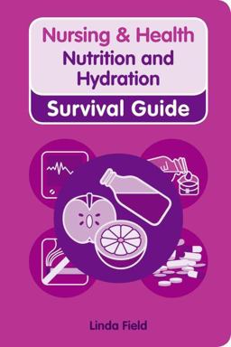 Nursing and Health Survival Guide: Nutrition and Hydration