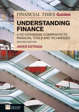 Financial Times Guide to Understanding Finance A No-Nonsense Companion to Financial Tools and Techniques 2nd 9780273738022 Front Cover