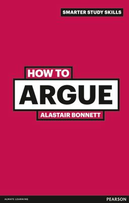 How to Argue 3rd 9780273743859 Front Cover