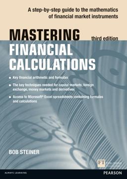 Mastering Financial Calculations A Step-By-step Guide to the Mathematics of Financial Market Instruments 3rd 9780273750581 Front Cover