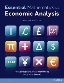 Essential Mathematics for Economic Analysis 4th 9780273760689 Front Cover