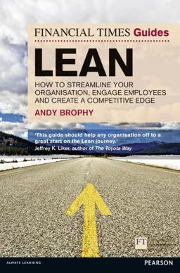Financial Times Guide to Lean How to Streamline Your Organisation, Engage Employees and Create a Competitive Edge  9780273770503 Front Cover