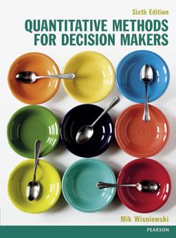 Quantitative Methods for Decision Makers 6th 9780273770688 Front Cover