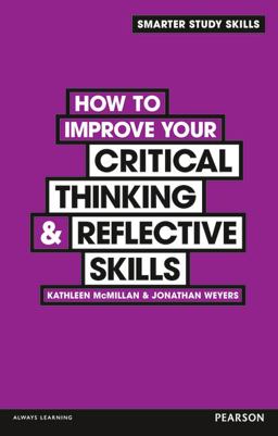 How to Improve Your Critical Thinking and Reflective Skills