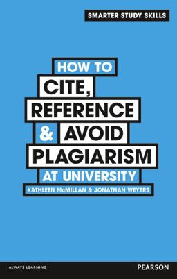 How to Cite, Reference and Avoid Plagiarism at University