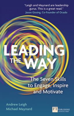 Leading the Way The Seven Skills to Engage, Inspire and Motivate  9780273776802 Front Cover