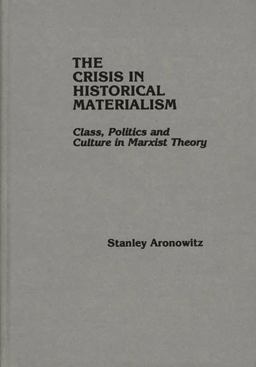 The Crisis in Historical Materialism