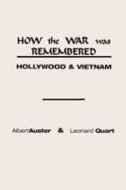 How the War Was Remembered Hollywood and Vietnam  9780275924799 Front Cover