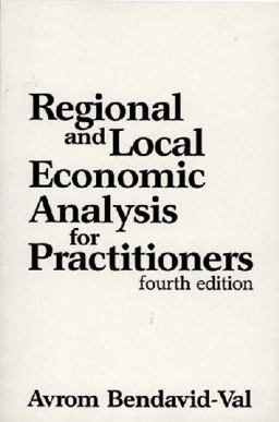 Regional and Local Economic Analysis for Practitioners 4th 9780275937515 Front Cover
