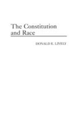 Constitution and Race  9780275942281 Front Cover