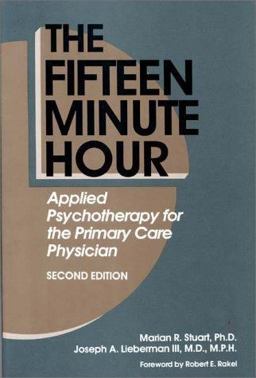 Fifteen Minute Hour Applied Psychotherapy for the Primary Care Physician, 2nd Edition 2nd 9780275944995 Front Cover