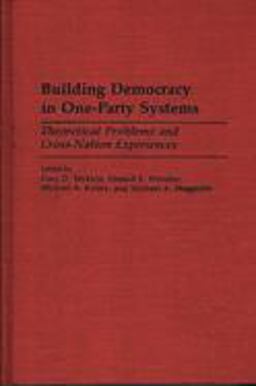 Building Democracy in One-Party Systems
