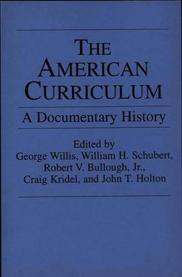 American Curriculum A Documentary History  9780275950309 Front Cover