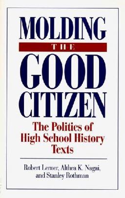 Molding the Good Citizen Molding the Good Citizen