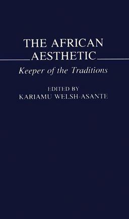 African Aesthetic Keeper of the Traditions  9780275951177 Front Cover