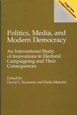 Politics, Media, and Modern Democracy