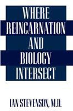 Where Reincarnation and Biology Intersect  9780275951894 Front Cover