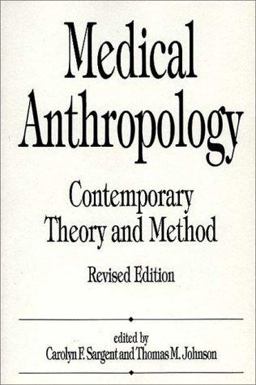 Medical Anthropology Contemporary Theory and Method 2nd 9780275952655 Front Cover