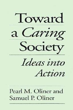 Toward a Caring Society Ideas into Action  9780275954536 Front Cover