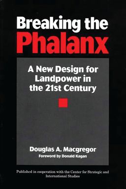 Breaking the Phalanx A New Design for Landpower in the 21st Century  9780275957940 Front Cover