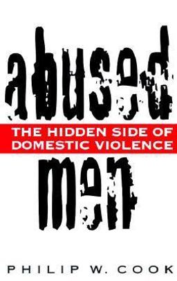 Abused Men The Hidden Side of Domestic Violence  9780275958626 Front Cover
