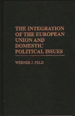 The Integration of the European Union and Domestic Political Issues