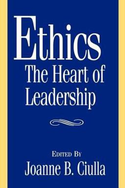 Ethics, the Heart of Leadership