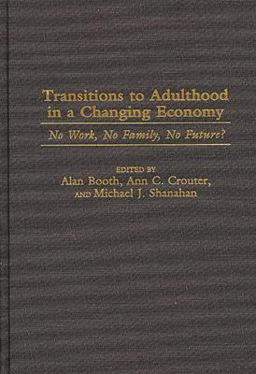 Transitions to Adulthood in a Changing Economy