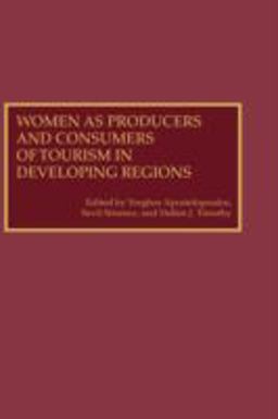 Women As Producers and Consumers of Tourism in Developing Regions  9780275963972 Front Cover