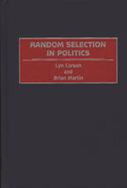 Random Selection in Politics Random Selection in Politics
