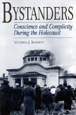Bystanders Conscience and Complicity During the Holocaust  9780275970451 Front Cover