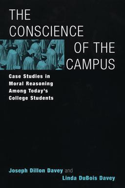 Conscience of the Campus Case Studies in Moral Reasoning among Today's College Students  9780275972110 Front Cover