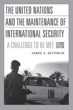 United Nations and the Maintenance of International Security A Challenge to Be Met 2nd 9780275973049 Front Cover
