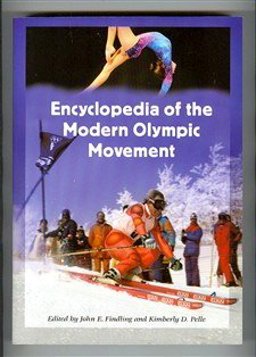 Encyclopedia of the Modern Olympic Movement  9780275976590 Front Cover