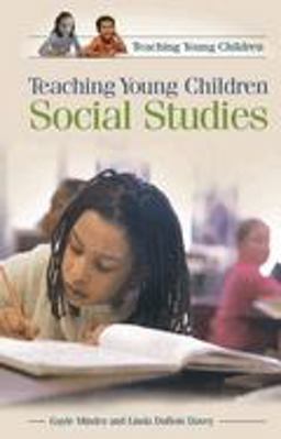 Teaching Young Children Social Studies Teaching Young Children Social Studies