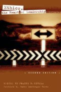 Ethics, the Heart of Leadership, 2nd Edition