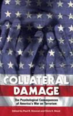 Collateral Damage The Psychological Consequences of America's War on Terrorism  9780275988265 Front Cover