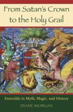 From Satan's Crown to the Holy Grail