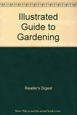 'Reader's Digest' Illustrated Guide to Gardening
