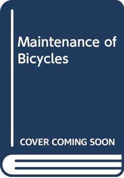 The Maintenance of Bicycles