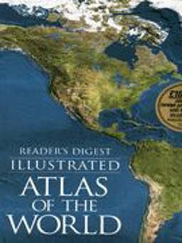 Reader's Digest Illustrated Atlas of the World