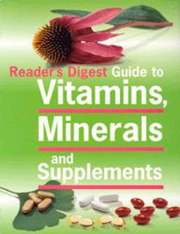 Reader's Digest Guide to Vitamins, Minerals and Supplements