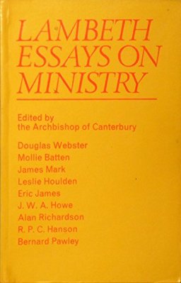 Lambeth Essays on Ministry
