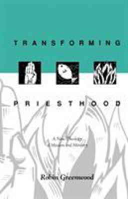 Transforming Priesthood