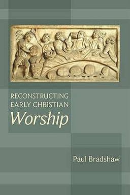 Rediscovering Early Christian Worship