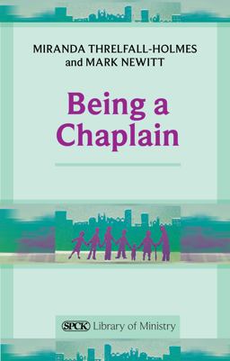 Being a Chaplain 2011 9780281063857 Front Cover