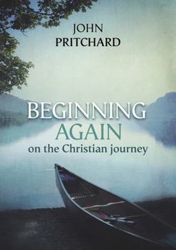 Beginning Again on the Christian Journey  9780281072569 Front Cover