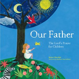 Our Father The Lord's Prayer for Children  9780281075850 Front Cover